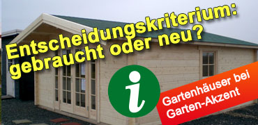 Gebrauchtes Gartenhaus oder doch lieber in ein Neues investieren?